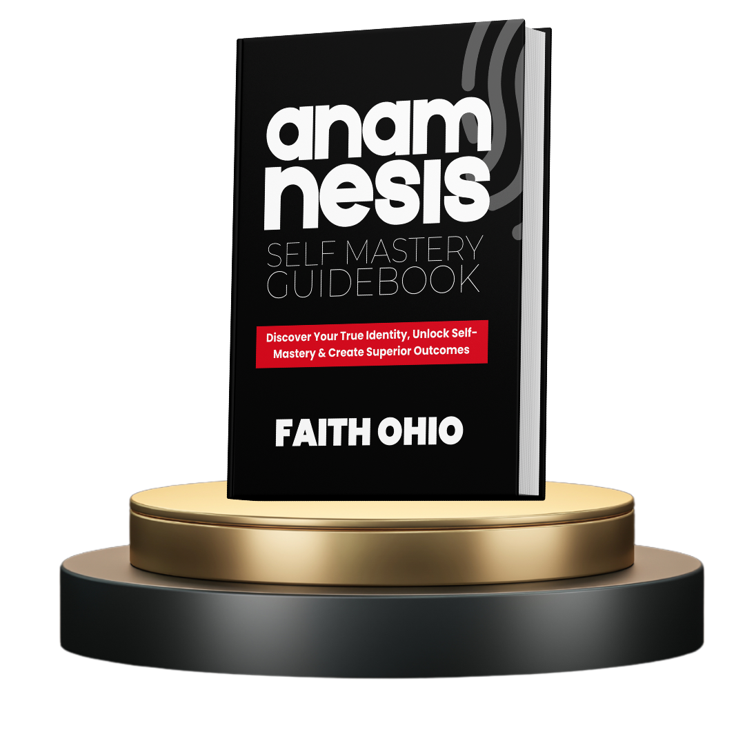 Faith Ohio’s Book — ANAMNESIS; a self mastery guide book.